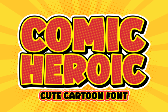 Comic Heroic: A Display Font That Makes Your Brand Instantly Memorable