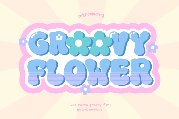 Groovy Flower: A Display Font That Brings Gentle Nostalgia to Editorial Layouts