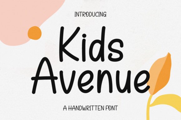 Kids Avenue: A Handwritten Display Font That Builds Brand Warmth