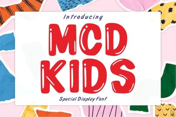 Mcd Kids Font: The Playful Display Typeface That Cuts Through the Feed