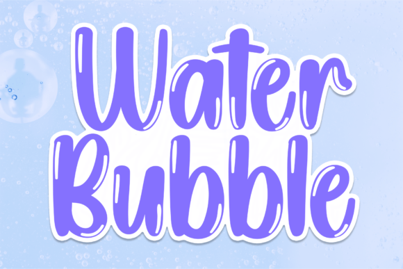 Water Bubble: A Playful Display Font for Joyful Brand Identities