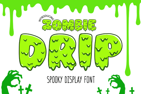 Zombie Drip: A Bold Display Font That Gives Your Brand Real Personality